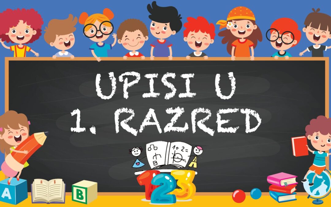 UPISI U 1. RAZRED – informacije, termini i upute za roditelje/staratelje